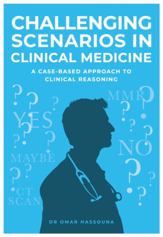 Brown Dog Books Challenging Scenarios in Clinical Medicine - Dr Omar Hassouna