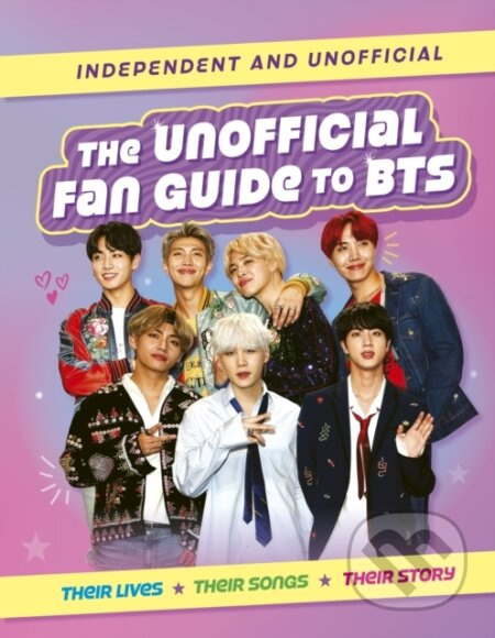 The Unofficial Fan Guide to BTS - Hannah Cather - kniha z kategorie Naučné knihy