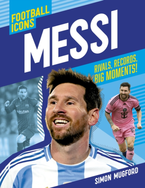T & P Books Publishing Ltd Football Icons: Messi - Mugford, Simon