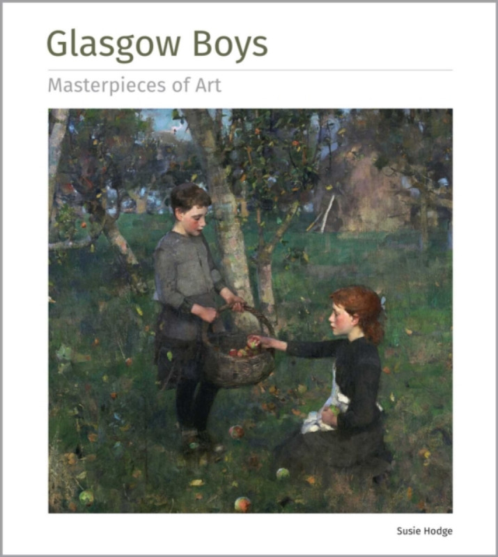 Glasgow Boys Masterpieces of Art - Susie Hodgeová
