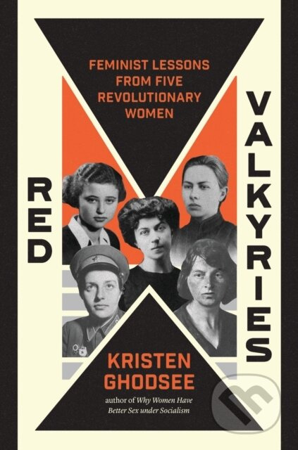 Red Valkyries (Feminist Lessons From Five Revolutionary Women) - kniha z kategorie Humanitní a společenské vědy
