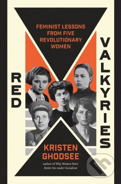 Red Valkyries (Feminist Lessons From Five Revolutionary Women) - kniha z kategorie Politológia a politika