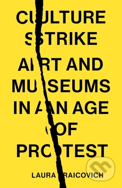 Culture Strike (Art and Museums in an Age of Protest) - kniha z kategorie Odborné a naučné