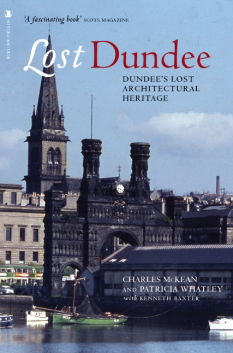 Birlinn General Lost Dundee - McKean, Charles a Whatley, Patricia