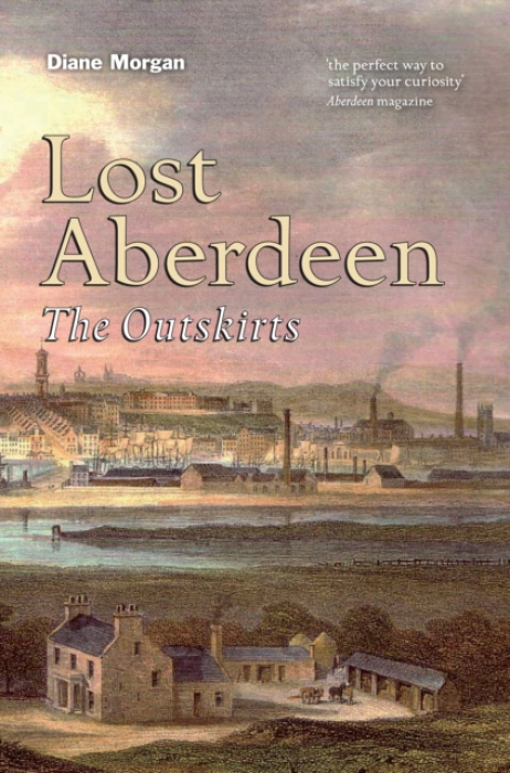 Birlinn General Lost Aberdeen: The Outskirts - Morgan, Diane