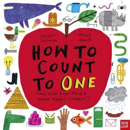 How to Count to ONE ((And Don't Even THINK About Bigger Numbers!)) - kniha z kategorie Pro děti