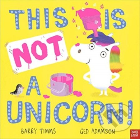 This is NOT a Unicorn! - Barry Timms - kniha z kategorie Pro děti