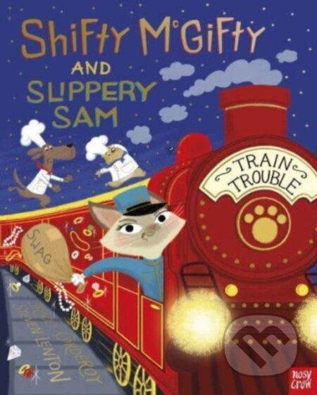Shifty McGifty and Slippery Sam: Train Trouble - Tracey Corderoy - kniha z kategorie Pro děti