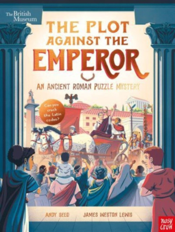 British Museum: The Plot Against the Emperor (An Ancient Roman Puzzle Mystery) -  Andy Seed