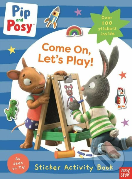 Pip and Posy: Come On, Let´s Play! - Posy and Pip - kniha z kategorie Pro děti