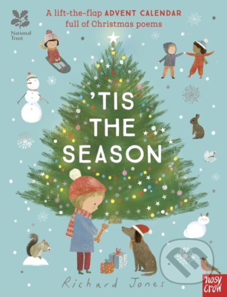 National Trust: 'Tis the Season: A Lift-the-Flap Advent Calendar Full of Christmas Poems Nosy Crow Ltd