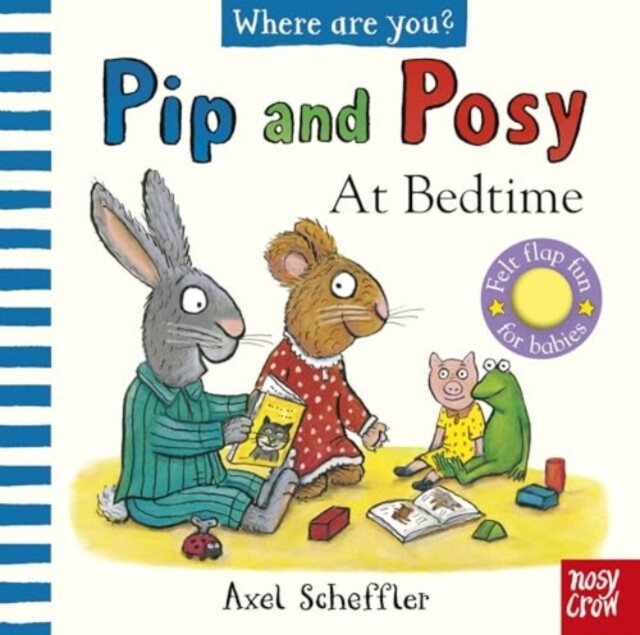 Pip and Posy: Where are you? At Bedtime (A Felt Flaps Book) -  Axel Scheffler