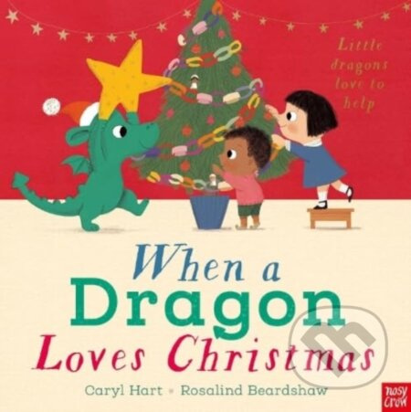 When a Dragon Loves Christmas - Caryl Hart - kniha z kategorie Pro děti