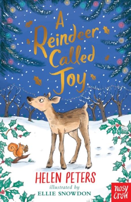 Nosy Crow Ltd A Reindeer Called Joy - Peters, Helen