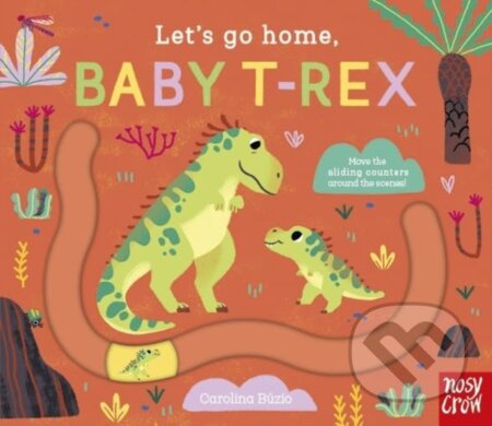 Let's Go Home, Baby T-Rex - Carolina (I) Buzio - kniha z kategorie Pro děti