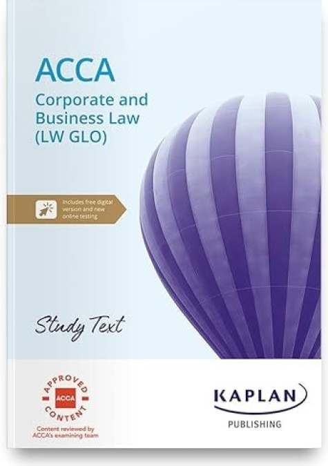 CORORATE AND BUSINESS LAW (GLO) - STUDY TEXT Kaplan Publishing