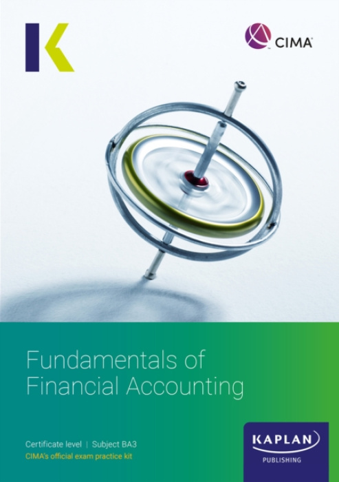 KAPLAN PUBLISHING BA3 FUNDAMENTALS OF FINANCIAL ACCOUNTING - EXAM KIT - KAPLAN