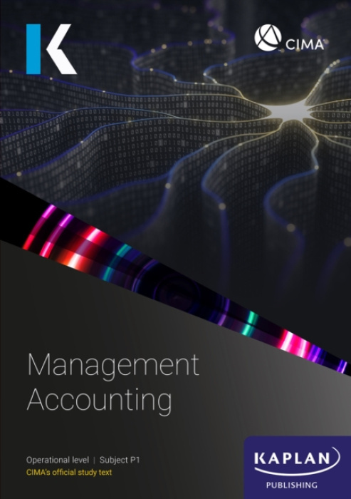 P1 MANAGEMENT ACCOUNTING - STUDY TEXT Kaplan Publishing