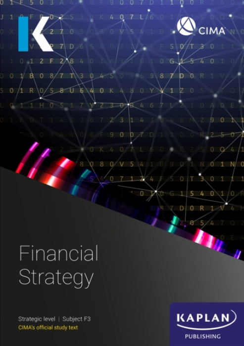 F3 FINANCIAL STRATEGY - STUDY TEXT Kaplan Publishing