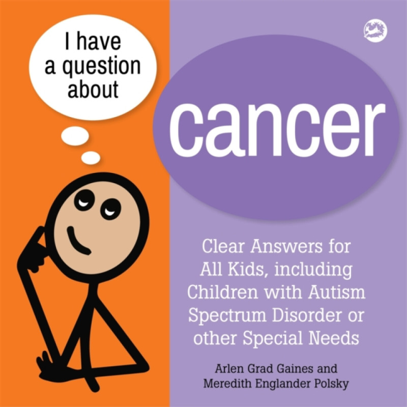 I Have a Question about Cancer - Arlen Grad Gaines, Meredith Englander Polsky
