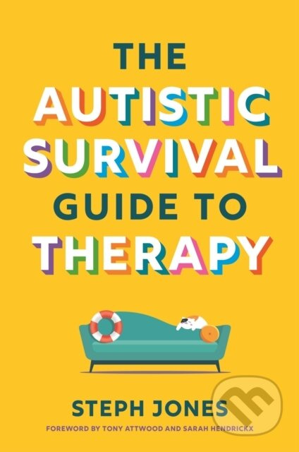 Autistic Survival Guide to Therapy Jessica Kingsley Publishers