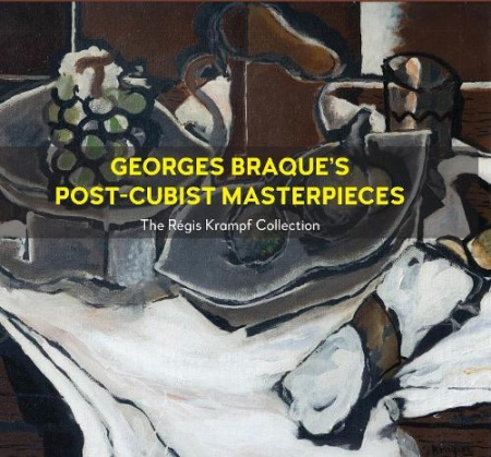 Georges BraqueÂ’s Post-Cubism Masterpieces, The Regis Krampf Collection Anthem Press