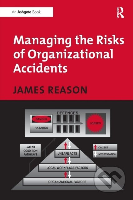 Managing the Risks of Organizational Accidents - James Reason - kniha z kategorie Management