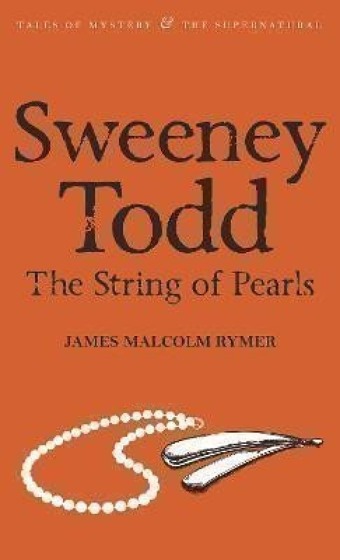 Sweeney Todd: The String of Pearls - Malcolm James Rymer