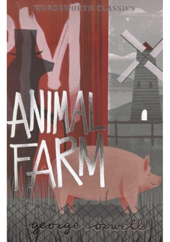 Animal Farm Wordsworth Editions Ltd