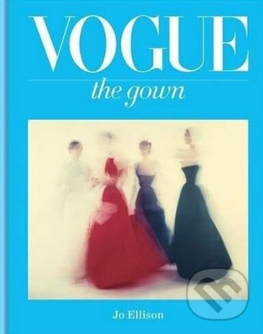 Vogue (The Gown) - Jo Ellison - kniha z kategorie Móda