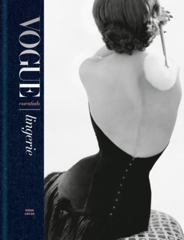 Vogue Essentials: Lingerie Octopus Publishing Group