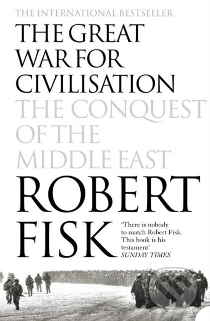The Great War for Civilisation (The Conquest of the Middle East) - kniha z kategorie Historie
