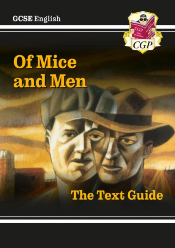 GCSE English Text Guide - Of Mice & Men - CGP Books