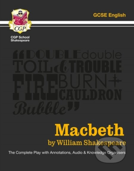Macbeth - The Complete Play with Annotations, Audio and Knowledge Organisers - kniha z kategorie Pro děti