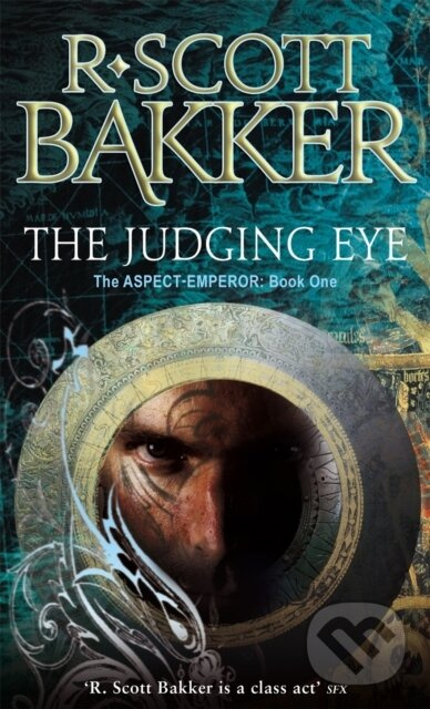 The Judging Eye (Book 1 of the Aspect-Emperor) - R. Scott Bakker - kniha z kategorie Beletria