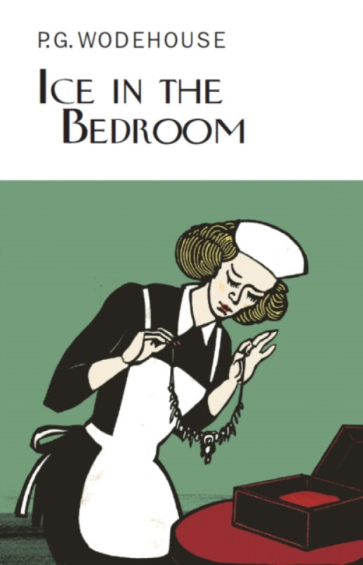 Ice in the Bedroom - Pelham Grenville Wodehouse
