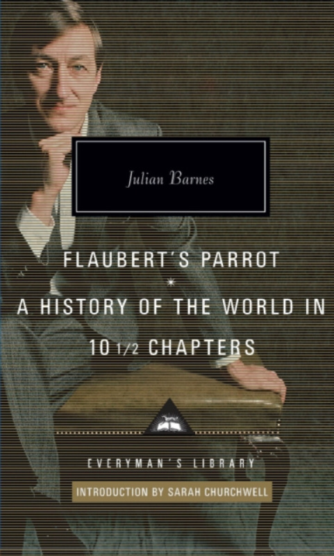 Flaubert's Parrot/History of the World - Julian Barnes
