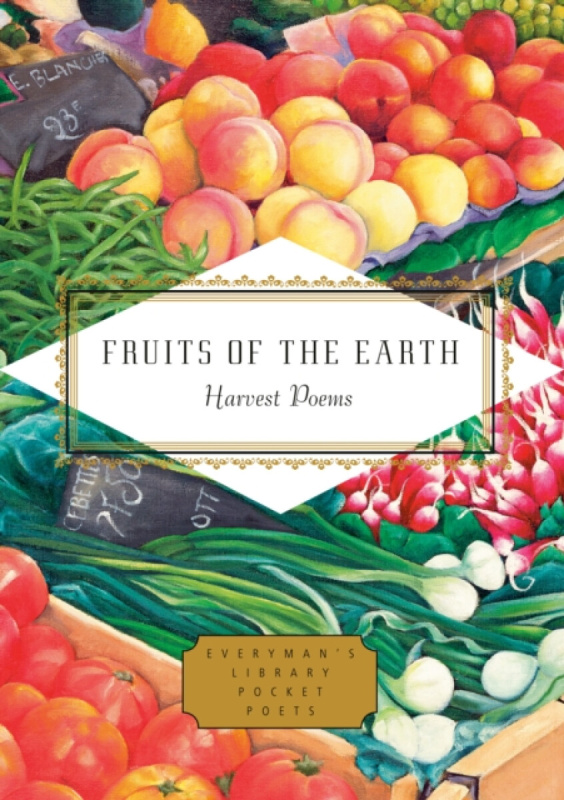 Fruits of the Earth (Harvest Poems) - Michael Waters, Mihaela Moscaliuc