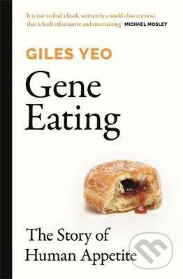 Gene Eating (The Story of Human Appetite) - Giles Yeo - kniha z kategorie Zdraví a životní styl