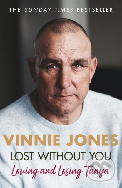 Lost Without You (Loving and Losing Tanya) - Vinnie Jones - kniha z kategorie Zdraví a životní styl
