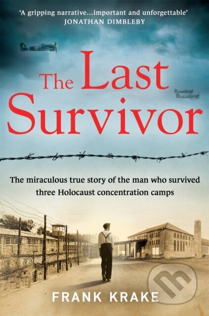 The Last Survivor (The miraculous true story of the Holocaust prisoner who survived three concentration camps) - kniha z kategorie Historie