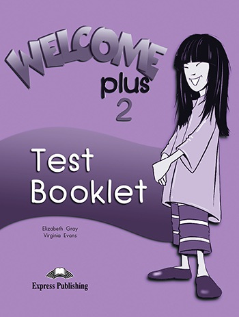 Welcome Plus 2 - Test Booklet Express Publishing