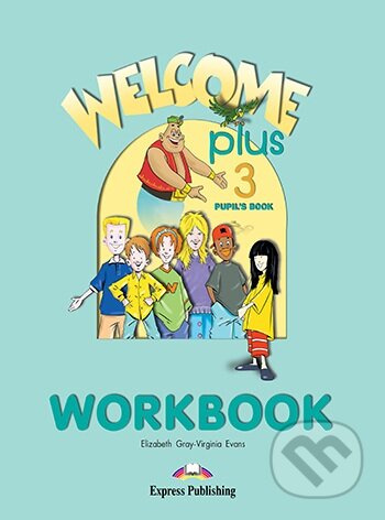 Welcome Plus 3 - Workbook Express Publishing