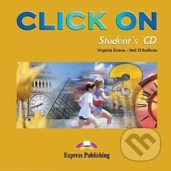 Click On 3 - Class Audio CDs - Neil O'Sullivan, Virginia Evans - audiokniha z kategorie Jazykové učebnice a slovníky