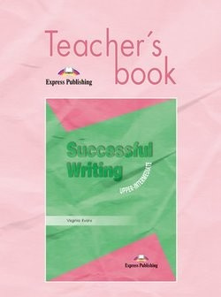 Successful Writing Upper-Intermediate Teacher´s Book Express Publishing