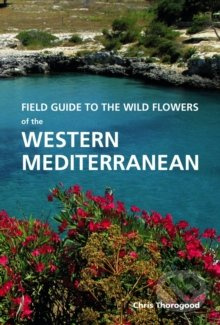 Field Guide to the Wild Flowers of the Western Mediterranean - kniha z kategorie Přírodní vědy a technika