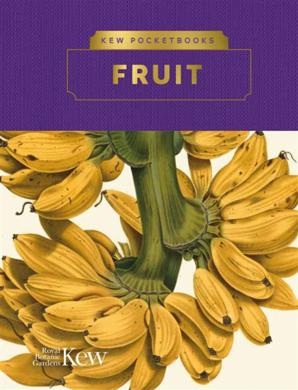 Kew Pocketbooks: Fruit - The Royal Botanic Gardens Kew