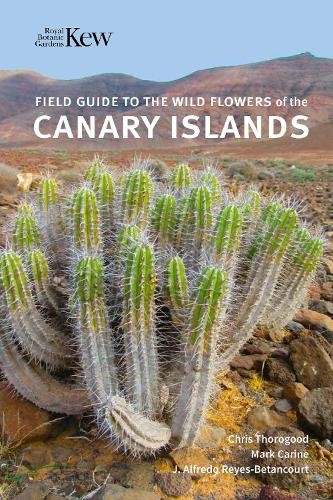 Field Guide to the Wild Flowers of the Canary Islands Royal Botanic Gardens