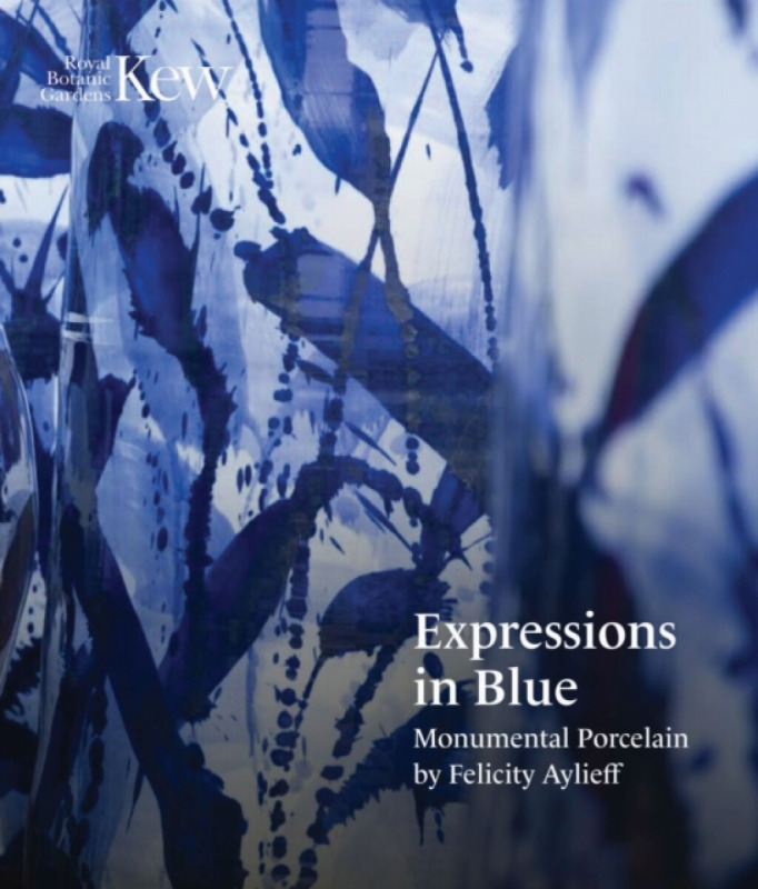 Royal Botanic Gardens Expressions in Blue - Aylieff, Felicity