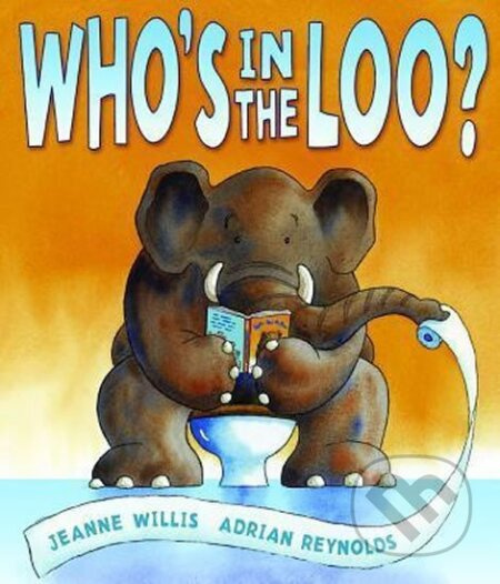 Who´s in the Loo? - Jeanne Willis